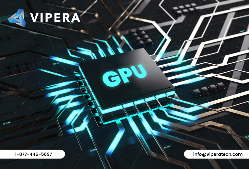 How GPU is Changing the Market - Vipera Tech